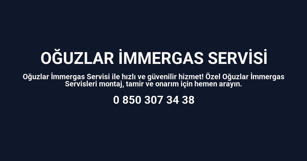 Oğuzlar İmmergas Servisi